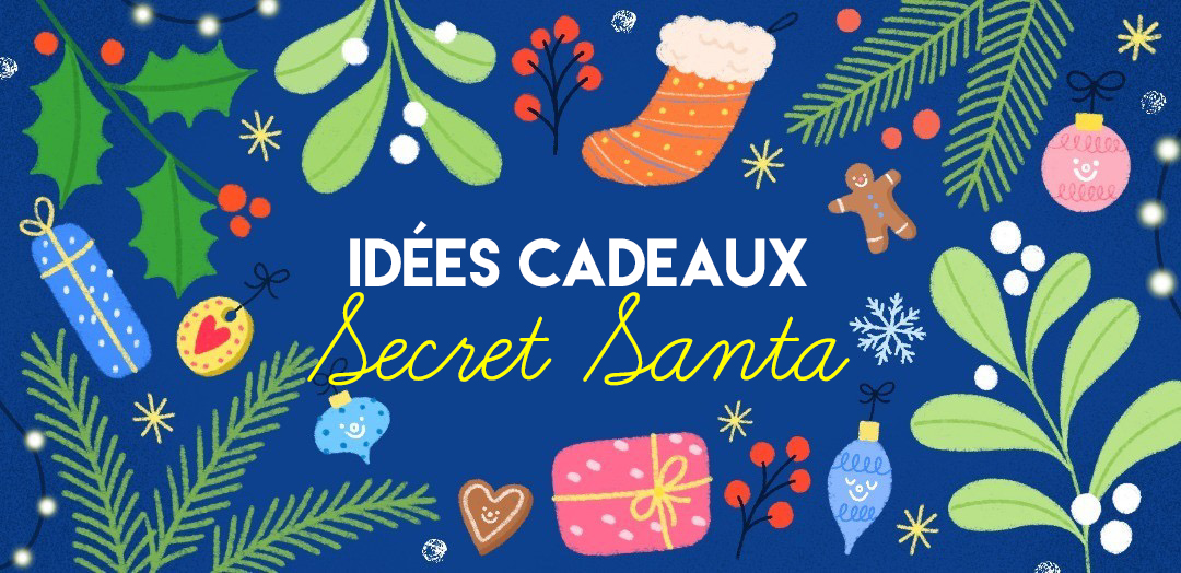 Des idées cadeaux pour un Secret Santa